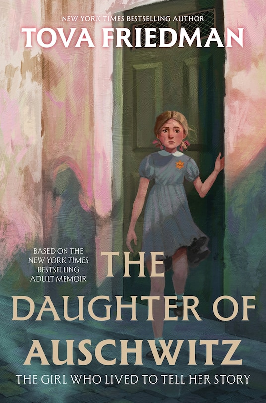 The Daughter of Auschwitz: The Girl Who Lived to Tell Her Story