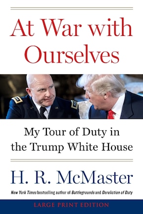 At War with Ourselves: My Tour of Duty in the Trump White House