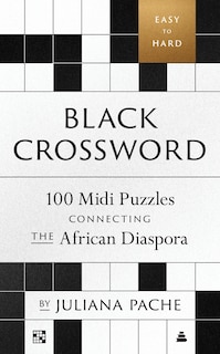 Front cover_Black Crossword: 100 Midi Puzzles Connecting the African Diaspora