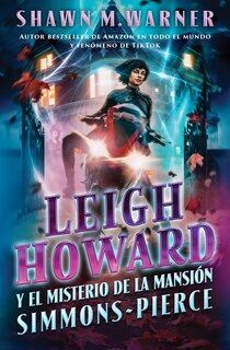 Front cover_Leigh Howard and the Ghosts of Simmons-Pierce Manor