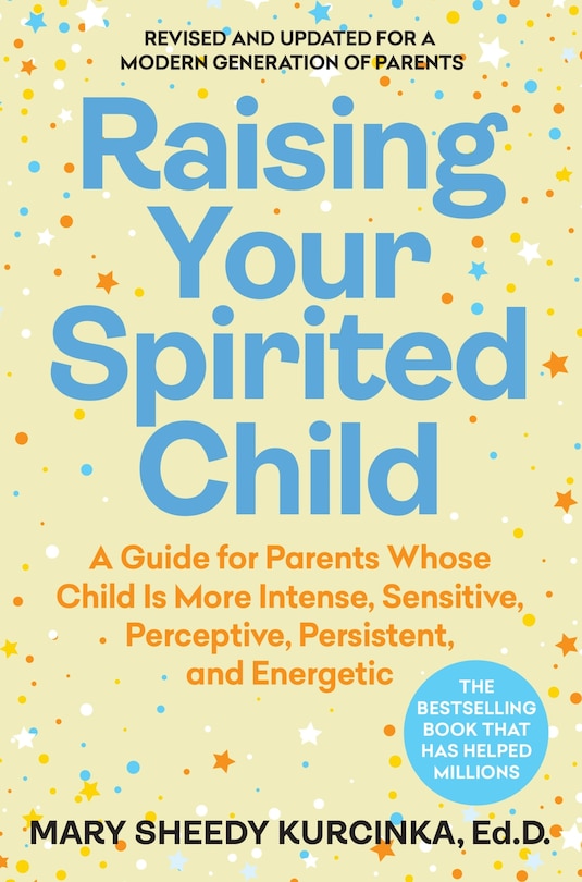 Front cover_Raising Your Spirited Child, Fourth Edition