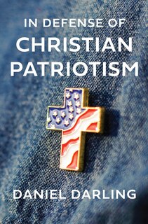 Front cover_In Defense of Christian Patriotism