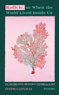 Couverture_Radicle, or When the World Lived Inside Us