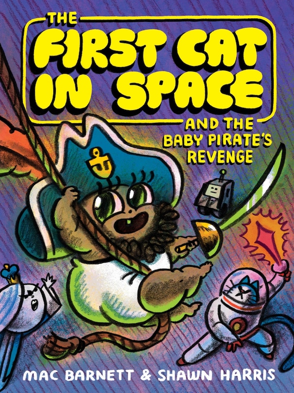 Front cover_The First Cat in Space and the Baby Pirate’s Revenge