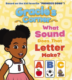 Front cover_Gracie’s Corner: What Sound Does That Letter Make?
