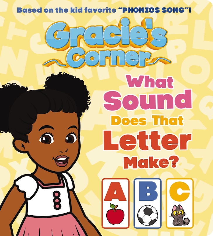 Front cover_Gracie’s Corner: What Sound Does That Letter Make?