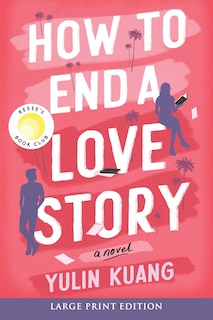 How to End a Love Story: A Reese's Book Club Pick