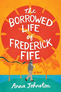 Front cover_The Borrowed Life of Frederick Fife