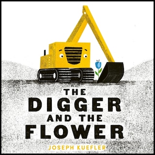 Front cover_The Digger and the Flower Board Book