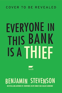 Front cover_Everyone in This Bank Is a Thief