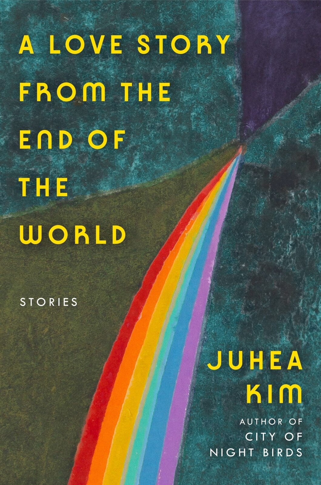 A Love Story From The End Of The World: Stories Book By Juhea Kim