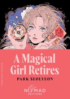 Front cover_A Magical Girl Retires (Nomad Edition)