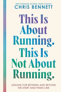 Front cover_This Is About Running. This Is Not About Running.