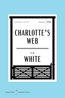 Front cover_Charlotte’s Web American Classics Edition