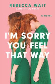 Front cover_I'm Sorry You Feel That Way