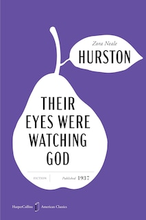 Front cover_Their Eyes Were Watching God American Classics Edition