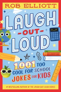 Couverture_Laugh-Out-Loud: 1,001 Too Cool for School Jokes
