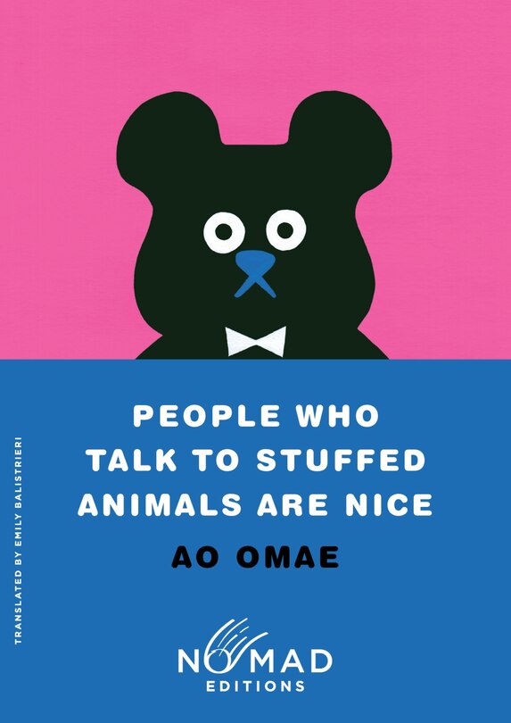 Front cover_People Who Talk to Stuffed Animals Are Nice (Nomad Edition)