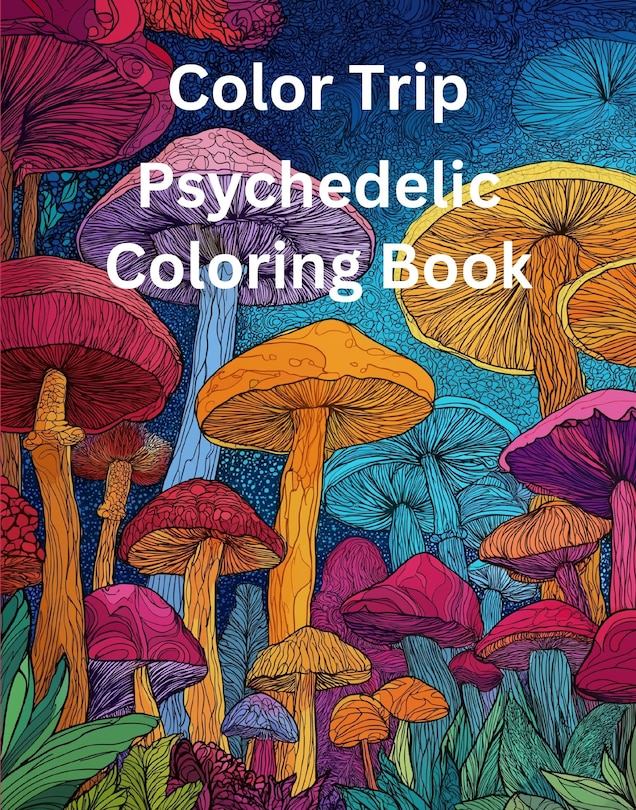 Couverture_Color Trip: Psychedelic Coloring Book