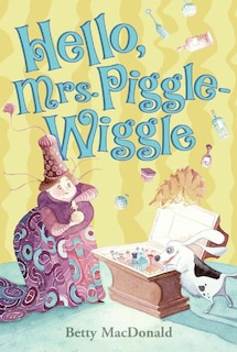 Front cover_Hello, Mrs. Piggle-Wiggle