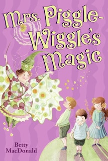 Front cover_Mrs. Piggle-Wiggle's Magic