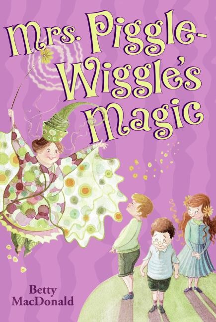 Front cover_Mrs. Piggle-Wiggle's Magic