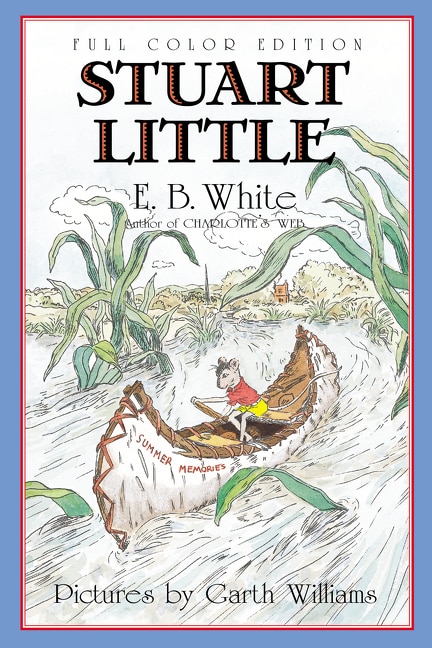 Stuart Little: Full Color Edition Book By E B White, ('tp