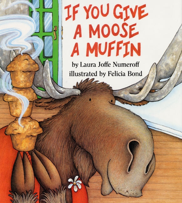 If You Give A Moose A Muffin Big Book Book By Laura Joffe Numeroff
