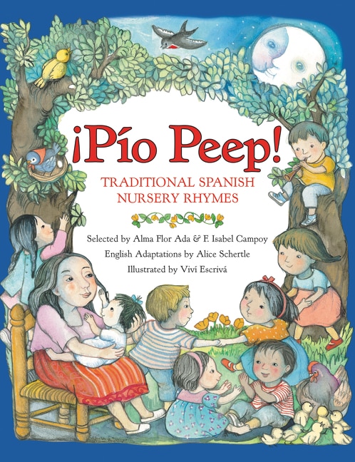 Pio Peep! Traditional Spanish Nursery Rhymes: Bilingual English-Spanish