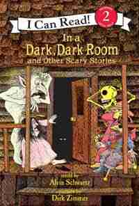 In A Dark, Dark Room And Other Scary Stories by Alvin Schwartz