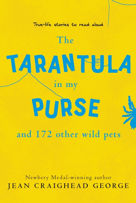 Front cover_The Tarantula in My Purse and 172 Other Wild Pets