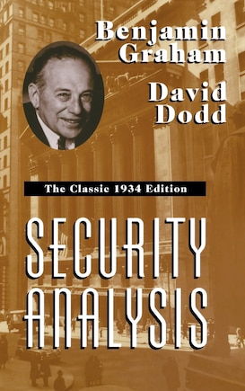 Security Analysis: The Classic 1934 Edition