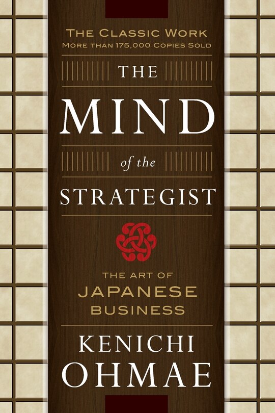 Front cover_The Mind of the Strategist: The Art of Japanese Business