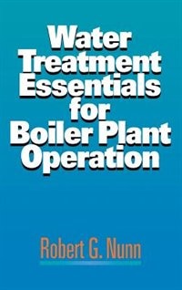 Water Treatment Essentials for Boiler Plant Operation