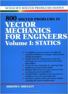 Couverture_800 Solved Problems Invector Mechanics for Engineers, Vol. I: Statics