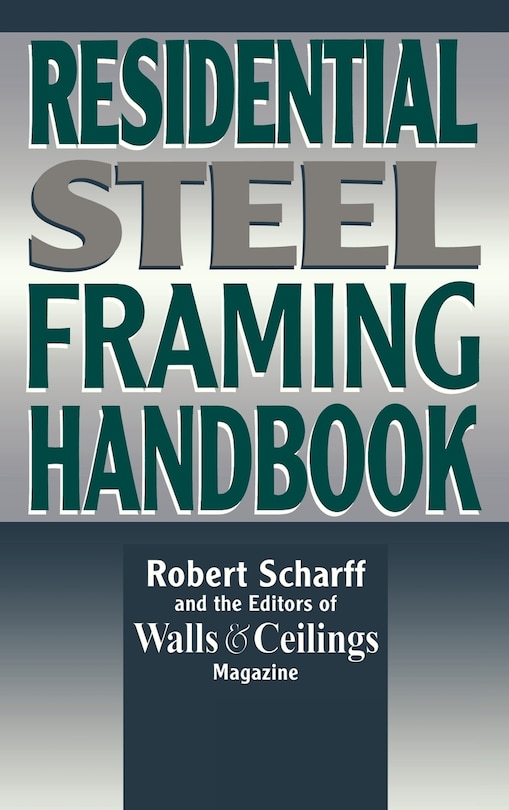 Front cover_Residential Steel Framing Handbook