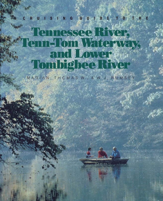 Front cover_A Cruising Guide To The Tennessee River, Tenn-tom Waterway, And Lower Tombigbee River