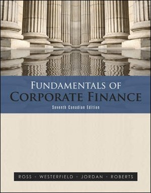 Fundamentals of Corporate Finance, Seventh Cdn Edition