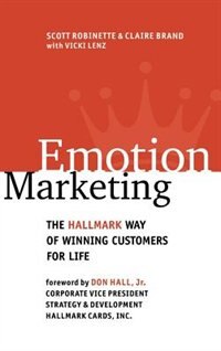 Front cover_Emotion Marketing: The Hallmark Way of Winning Customers for Life