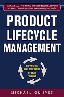 Front cover_Product Lifecycle Management: Driving the Next Generation of Lean Thinking