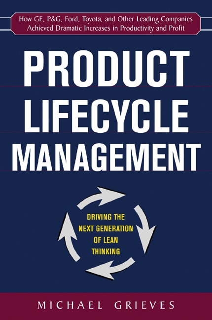 Front cover_Product Lifecycle Management: Driving the Next Generation of Lean Thinking