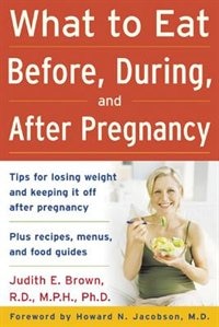Couverture_What to Eat Before, During, and After Pregnancy