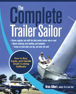 Front cover_The Complete Trailer Sailor: How to Buy, Equip, and Handle Small Cruising Sailboats
