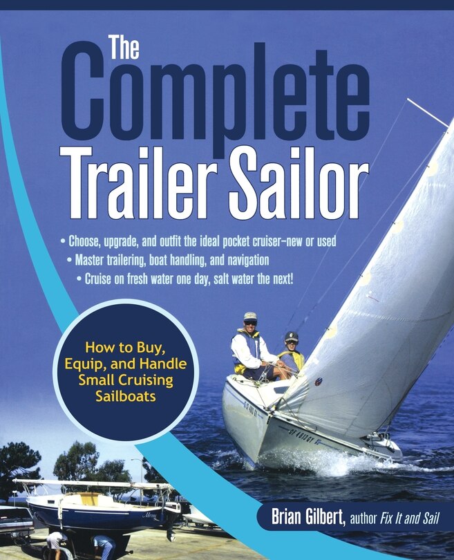 Front cover_The Complete Trailer Sailor: How to Buy, Equip, and Handle Small Cruising Sailboats