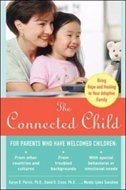 Front cover_The Connected Child: Bring Hope and Healing to Your Adoptive Family