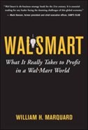 Wal-Smart: What It Really Takes to Profit in a Wal-Mart World