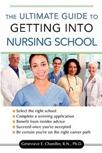 Front cover_The Ultimate Guide to Getting into Nursing School