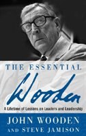 Front cover_The Essential Wooden: A Lifetime of Lessons on Leaders and Leadership