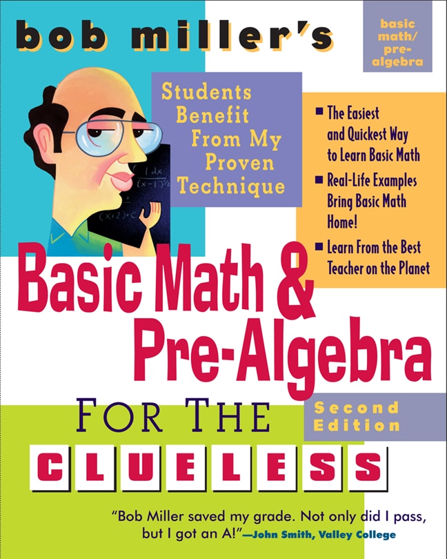 Front cover_Bob Miller's Basic Math and Pre-Algebra for the Clueless, 2nd Ed.