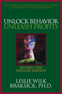 Couverture_Unlock Behavior, Unleash Profits: Developing Leadership Behavior That Drives Profitability in Your Organization